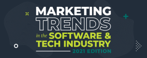 Marketing Trends in the Software & Tech Industry: 2021 Edition graphic