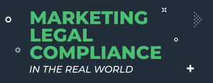 Marketing Legal Compliance in the Real World report graphic