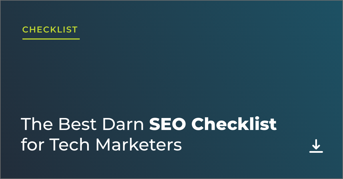 The Best Darn SEO Checklist for Tech Marketers graphic
