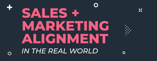 sales and marketing alignment in the real world graphic